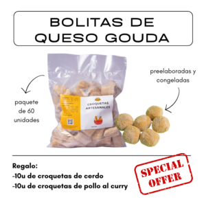 Bolitas de queso gouda (60u) + Regalo